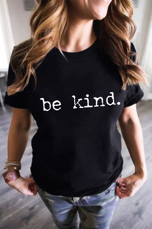 be kind Letter Graphic Round Neck T Shirt